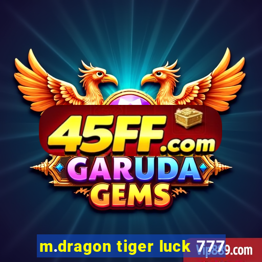 m.dragon tiger luck 777
